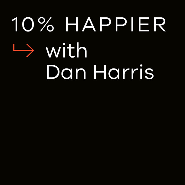 10% Happier with Dan Harris 